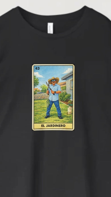 EL JARDINERO T -SHIRT